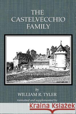 The Castelvecchio Family William R. Tyler Royall Tyler 9781496155375 Createspace Independent Publishing Platform - książka