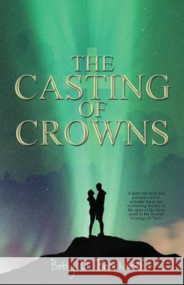 The Casting of Crowns Betsy O. Borchardt 9781506906720 First Edition Design Publishing - książka