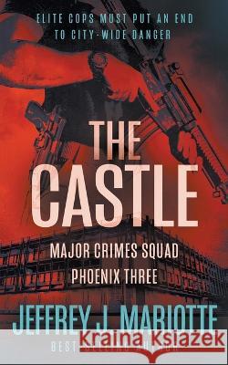 The Castle: A Police Procedural Series Jeffrey J Mariotte   9781685491789 Rough Edges Press - książka