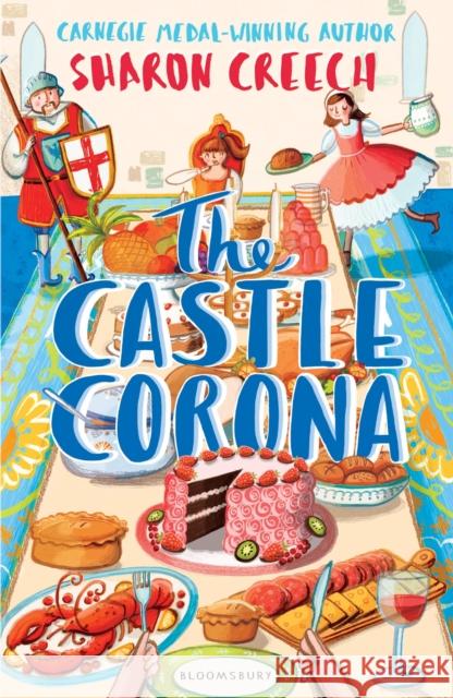 The Castle Corona Sharon Creech 9781408848036 BLOOMSBURY CHILDREN'S BOOKS - książka