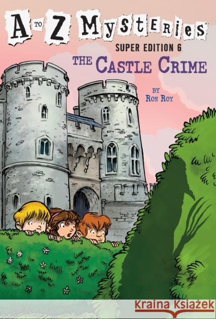 The Castle Crime Ron Roy John Steven Gurney 9780385371599 Random House - książka