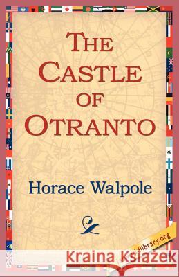 The Castle of Otranto Horace Walpole 9781421804545 1st World Library - książka