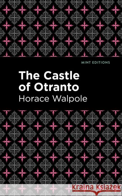 The Castle of Otranto Horace Walpole Mint Editions 9781513277691 Mint Editions - książka