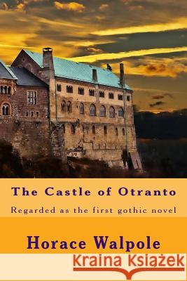 The Castle of Otranto Horace Walpole 9781535439862 Createspace Independent Publishing Platform - książka