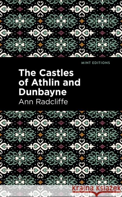 The Castles of Athlin and Dunbayne Ann Ward Radcliffe Mint Editions 9781513216348 Mint Editions - książka