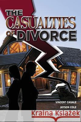 The Casualties of Divorce Vincent Casale Jayson Cole Thomas Billotti 9780692838228 Jle Press - książka