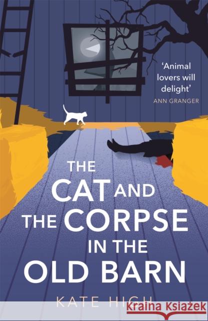 The Cat and the Corpse in the Old Barn Kate High 9781472131713 Little, Brown Book Group - książka