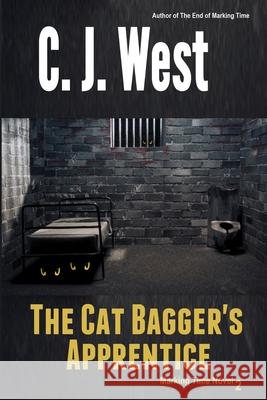 The Cat Bagger's Apprentice C. J. West 9780976778875 22 West Books - książka