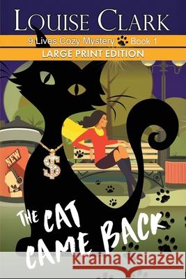The Cat Came Back Clark 9781738760411 Saffron Place Publishing - książka