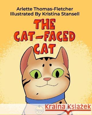 The Cat-Faced Cat Arlette Thomas-Fletcher 9780971551060 Shining Bright Productions, LLC - książka