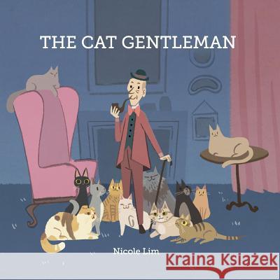 The Cat Gentleman Nicole Lim 9781981630981 Createspace Independent Publishing Platform - książka