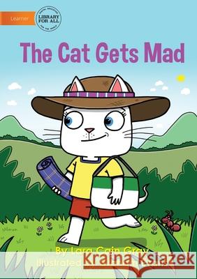 The Cat Gets Mad Lara Cain Gray, Graham Evans 9781922750297 Library for All - książka