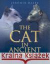 The Cat in Ancient Egypt Jaromir Malek 9780714119700 BRITISH MUSEUM PRESS