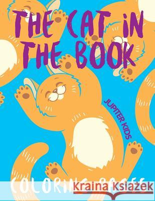The Cat in the Book (Coloring Pages) Jupiter Kids 9781682602546 Jupiter Kids - książka