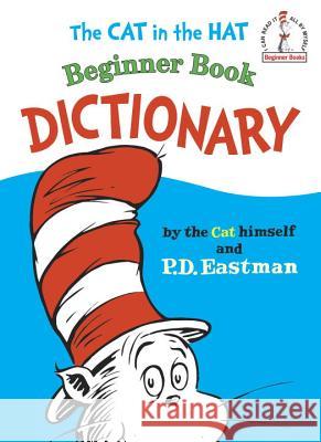 The Cat in the Hat Beginner Book Dictionary Dr Seuss                                 P. D. Eastman 9780394810096 Random House Books for Young Readers - książka