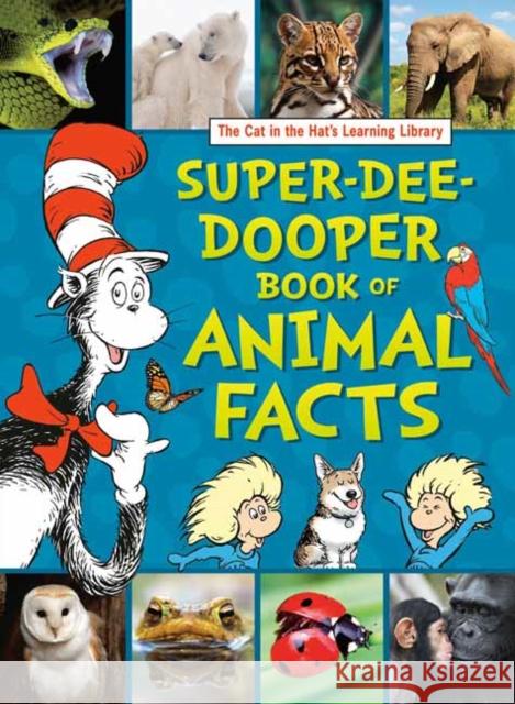 The Cat in the Hat's Learning Library Super-Dee-Dooper Book of Animal Facts Courtney Carbone 9780525581642 Random House Books for Young Readers - książka