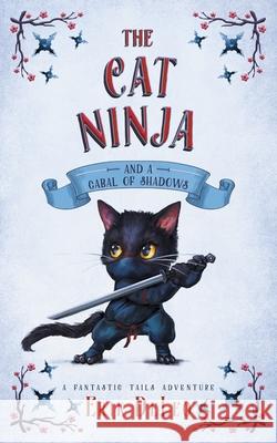 The Cat Ninja: and a Cabal of Shadows Erik DeLeo, Samantha Key, Zemanek Jenny 9781733513821 Dark Cat Publishing - książka