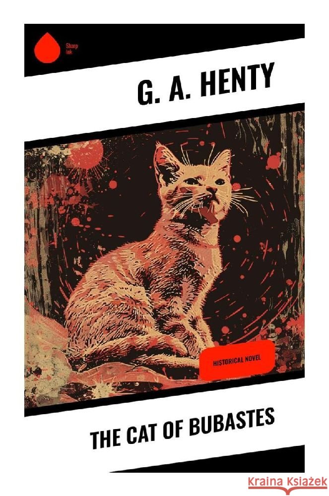 The Cat of Bubastes Henty, G. A. 9788028370039 Sharp Ink - książka