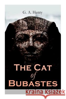 The Cat of Bubastes: Historical Novel G a Henty 9788027339495 E-Artnow - książka