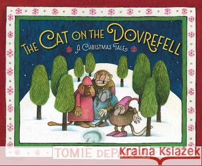 The Cat on the Dovrefell: A Christmas Tale Tomie dePaola Tomie dePaola 9781534466609 Simon & Schuster Books for Young Readers - książka