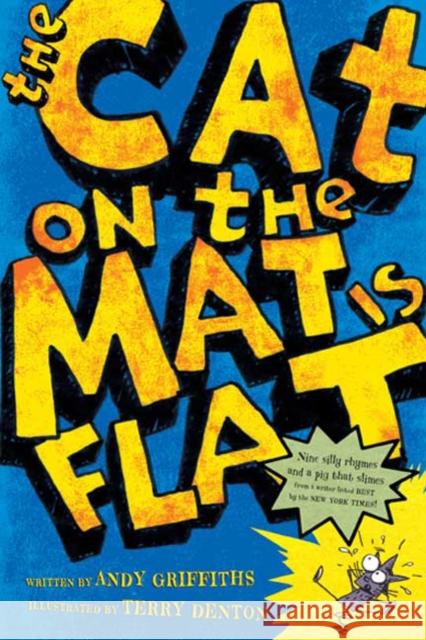 The Cat on the Mat is Flat Andy Griffiths Terry Denton 9780312535841 Square Fish - książka