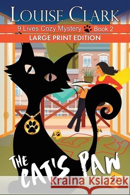 The Cat's Paw Louise Clark 9781738760428 Saffron Place Publishing - książka