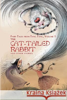 The Cat-Tailed Rabbit and Other Stories Tang Tang L 9781680573046 Wordfire Press - książka