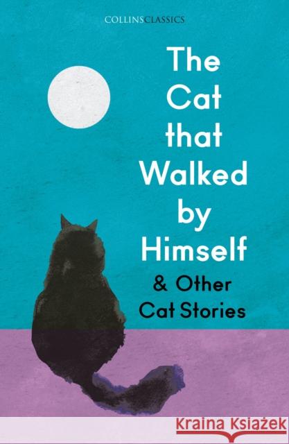The Cat that Walked by Himself and Other Cat Stories  9780008679453 HarperCollins Publishers - książka