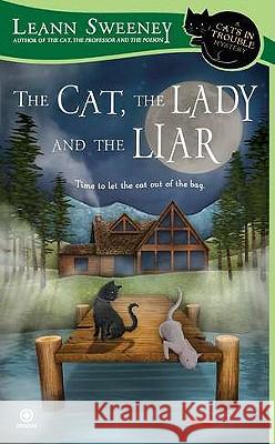 The Cat, the Lady and the Liar Leann Sweeney 9780451233028 Signet Book - książka