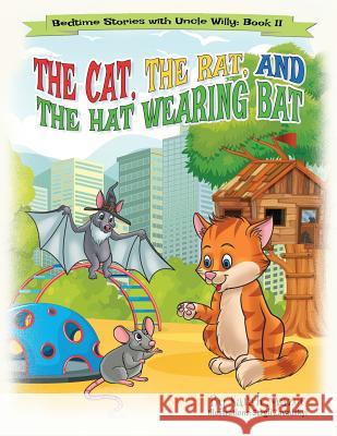 The Cat, The Rat, and the Hat Wearing Bat: Bedtime with a Smile Picture Books Sarah Mazor Sergii Zavadskyi 9781950170104 Mazorbooks - książka