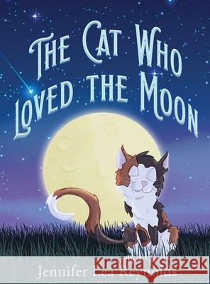 The Cat Who Loved the Moon Jennifer Lea Reynolds 9781734489262 MindStir Media - książka