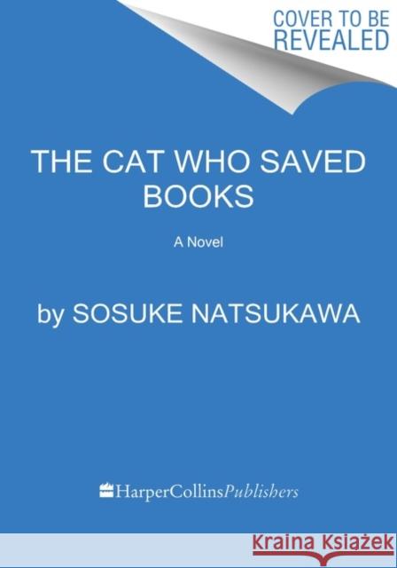 The Cat Who Saved Books Sosuke Natsukawa 9780063095724 Harpervia - książka