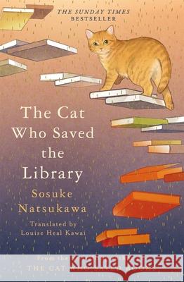 The Cat Who Saved the Library Sosuke Natsukawa 9781035050604 Pan Macmillan - książka