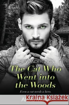 The Cat Who Went into the Woods Alexa Milne 9781802502589 Entwined Publishing - książka