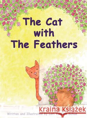 The Cat with The Feathers Vankirk Schue, Lori 9780692115244 Lori Vankirk Schue - książka