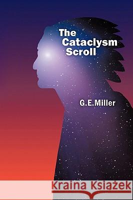 The Cataclysm Scroll Miller G 9781438951249 Authorhouse - książka