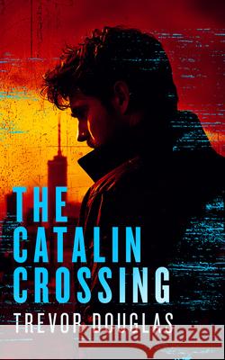 The Catalin Crossing Trevor Douglas 9781036709716 Vinci Books Ltd - książka