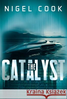 The Catalyst (Hardback) Nigel Cook 9781835435328 Olympia Publishers - książka