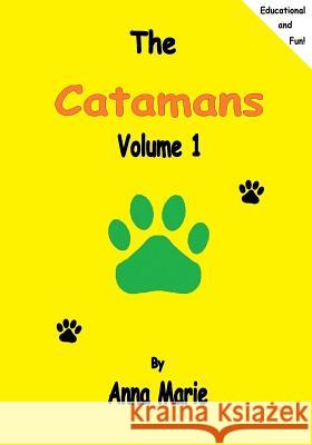 The Catamans: Volume 1 Anna Marie 9781508981435 Createspace - książka