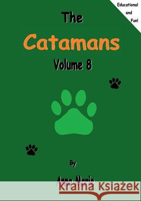 The Catamans: Volume 8 Anna Marie 9781523729289 Createspace Independent Publishing Platform - książka