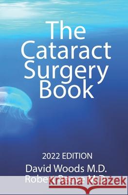 The Cataract Surgery Book: Options & Explanations for Patients Phil Midling Esther Lee David Wood 9781980526537 Independently Published - książka