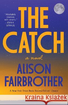 The Catch: A Novel Alison Fairbrother 9780593134313 Random House USA Inc - książka