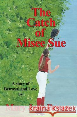 The Catch of Misee Sue Mary Jane Bryan 9781644370056 Black Opal Books - książka
