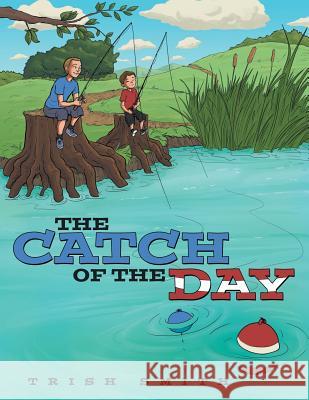 The Catch of the Day Trish Smith 9781490873237 WestBow Press - książka