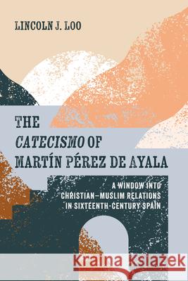 The Catecismo of Mart?n P?rez de Ayala Lincoln J. Loo Luis F. Bernab? Pons 9781666798265 Pickwick Publications - książka