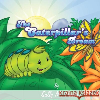 The Caterpillar's Dream Sally M. Harris Randy Monces 9780966083941 Top Cat Publishing - książka