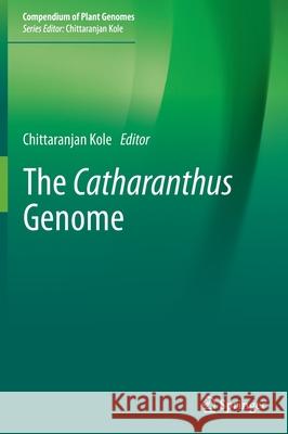 The Catharanthus Genome Kole, Chittaranjan 9783030892685 Springer International Publishing - książka