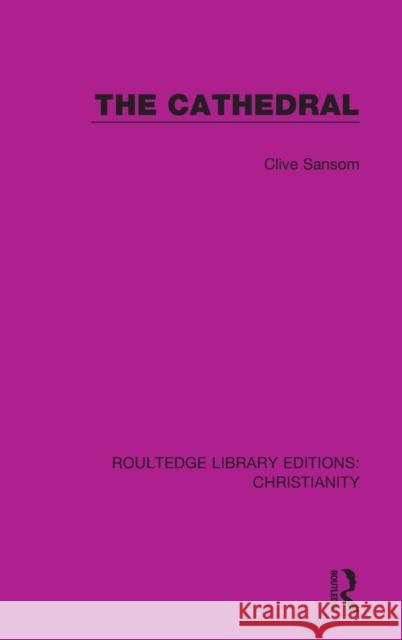 The Cathedral Clive Sansom 9780367625467 Routledge - książka