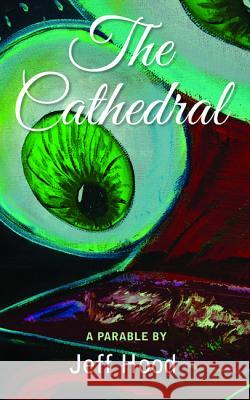 The Cathedral Jeff Hood 9781532640896 Resource Publications (CA) - książka