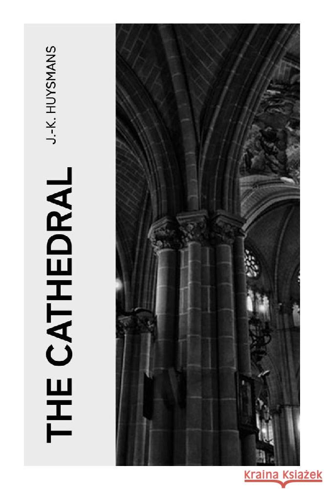 The Cathedral Huysmans, J.-K. 9788027378326 e-artnow - książka